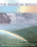 The Rainbow Bridge: Rainbows in Art, Myth, and Science The Rainbow Bridge: Rainbows in Art, Myth, and Science