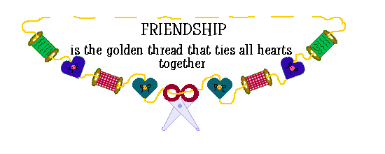 Friendship is the golden thread that ties all hearts together.