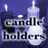 Holders for Candles Holders for Candles